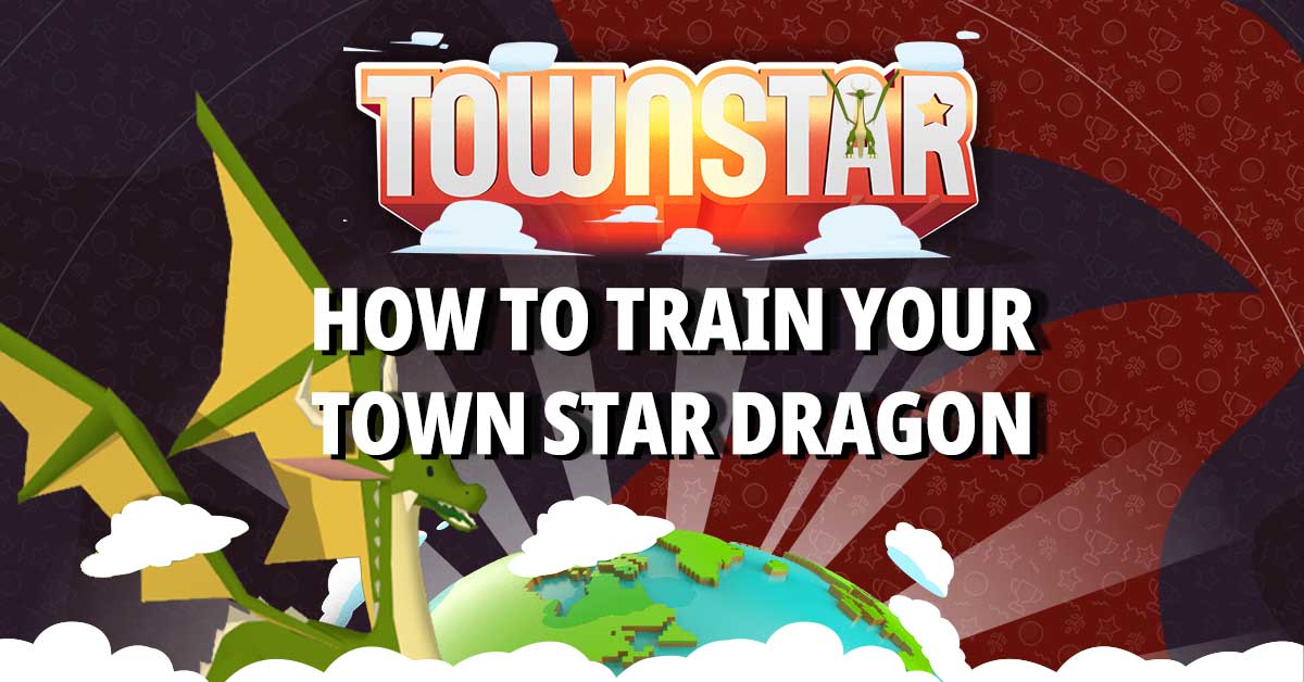 How to Train Your Town Star Dragon