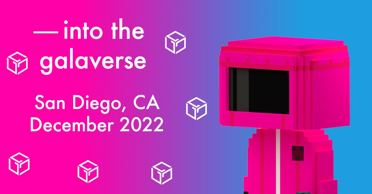 Into the Galaverse 3.0 San Diego December 2022