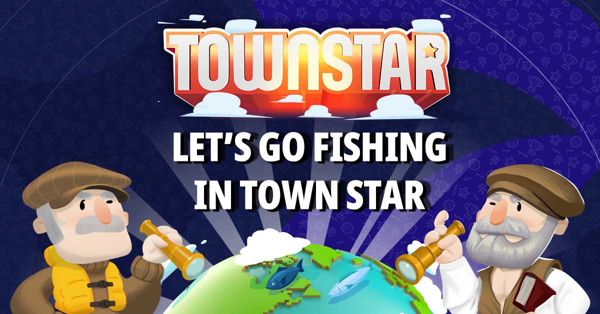 Let's go Fishing in Town Star